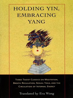 cover image of Holding Yin, Embracing Yang